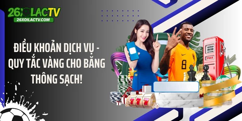Điều khoản dịch vụ - Quy Tắc Vàng Cho Băng Thông Sạch!