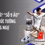 False 9 Là Gì? “Số 9 Ảo” Kéo Sập Bức Tường Phòng Ngự